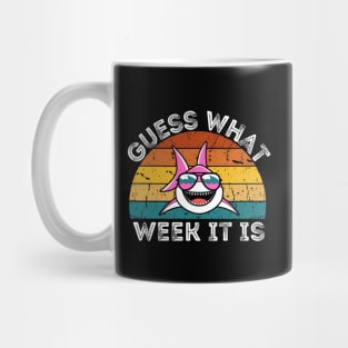 Guess What Week It Is Mug